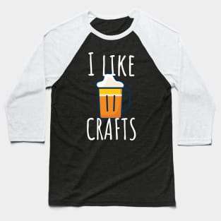 I like crafts Baseball T-Shirt